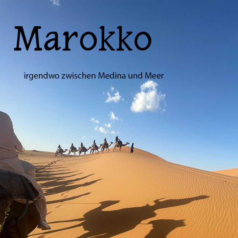 Marokko – irgendwo zwischen Medina und Meer
